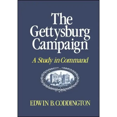 The Gettysburg Campaign: A Study in Command