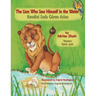 The Lion Who Saw Himself in the Water / Kendini Suda Gören Aslan: Bilingual English-Turkish Edition / İngilizce-Türkçe İki Dilli Baskı