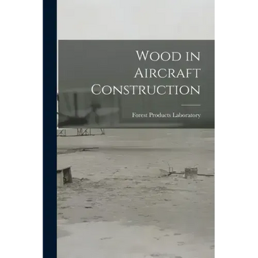 Wood in Aircraft Construction