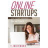 Online Startups: How to Start a Business And Make Money as an Online Coach