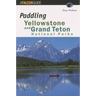 Paddling Yellowstone and Grand Teton National Parks
