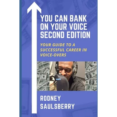 You Can Bank on Your Voice Second Edition: Your Guide to a Successful Career in Voice-Overs