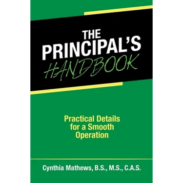 The Principal's Handbook: Practical Details for a Smooth Operation