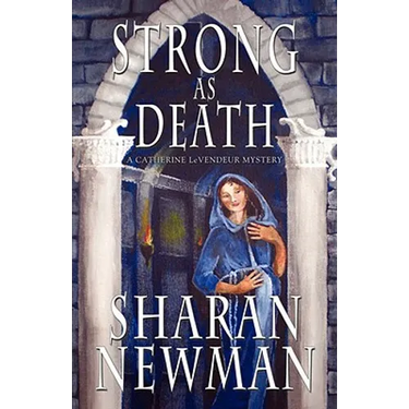 Strong as Death: A Catherine LeVendeur Mystery