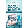 Roots of Financial Freedom: A Timeless Financial Planning Guide