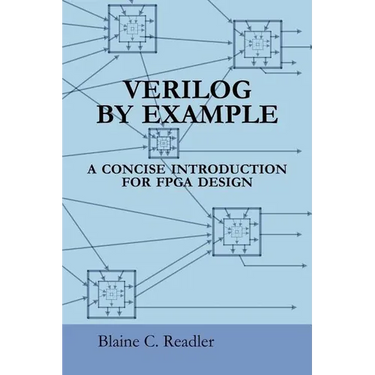 Verilog by Example: A Concise Introduction for FPGA Design