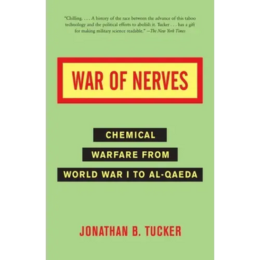War of Nerves: Chemical Warfare from World War I to Al-Qaeda
