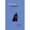 Remedies & Tragedies