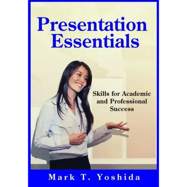 Presentation Essentials: Skills for Academic and Professional Success