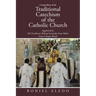 Compendium of the Traditional Catechism of the Catholic Church: Approved by His Excellency Bishop Fernando Areas Rifan from Campos Brazil