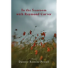 In the Sunroom with Raymond Carver