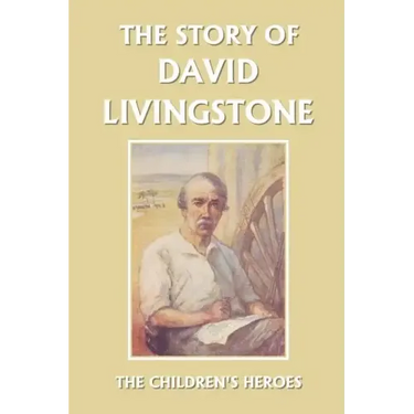 The Story of David Livingstone (Yesterday's Classics)