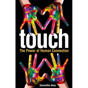 Touch: The Power of Human Connection