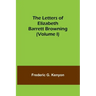 The Letters of Elizabeth Barrett Browning (Volume I)