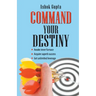 Command Your Destiny