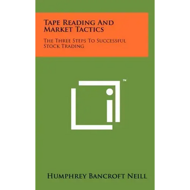 Tape Reading And Market Tactics: The Three Steps To Successful Stock Trading