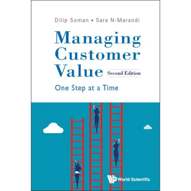 Managing Customer Value: One Step at a Time (Second Edition)