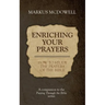 Enriching Your Prayers: How to Study the Prayers of the Bible: A companion to the Praying Through the Bible series
