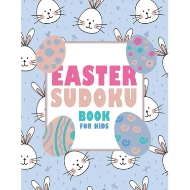 Easter Sudoku Book for Kids: Fun Easter Book for Kids