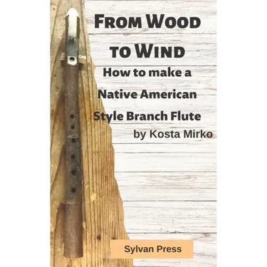 From Wood to Wind: How to make a Native American Style Branch Flute