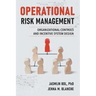 Operational Risk Management: Organizational Controls and Incentive System Design