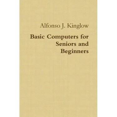 Basic Computers for Seniors and Beginners