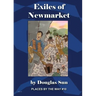 The Exiles of Newmarket: Places by the Way #10