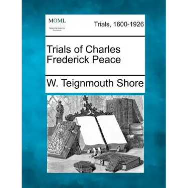 Trials of Charles Frederick Peace