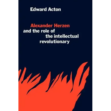 Alexander Herzen and the Role of the Intellectual Revolutionary