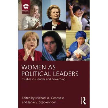 Women as Political Leaders: Studies in Gender and Governing