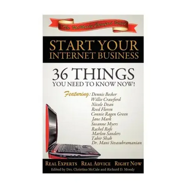 Start Your Internet Business: 36 Things You Need to Know Now