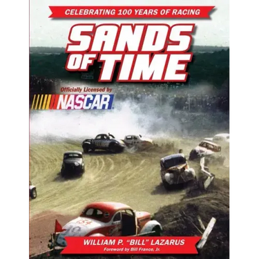 Sands of Time: Celebrating 100 Years of Racing: Officially Licensed by NASCAR