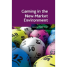 Gaming in the New Market Environment