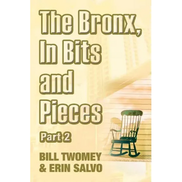 The Bronx, In Bits and Pieces, Part 2