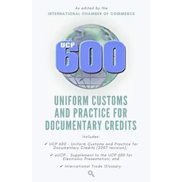Ucp 600: Uniform Customs and Practice for Documentary Credits