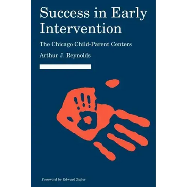 Success in Early Intervention: The Chicago Child-Parent Centers