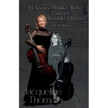 Jacksons, Monk & Rowe and the Brodsky Quartet - the formative years