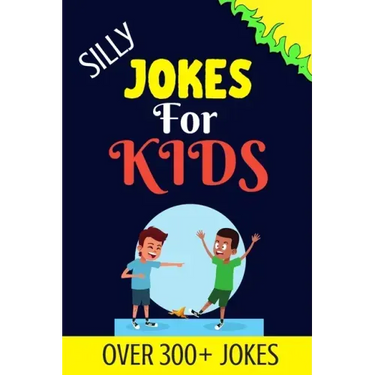 Silly Jokes For Kids: Kids Joke books ages 5-12