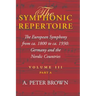 Symphonic Repertoire: The European Symphony from CA. 1800 to CA. 1930: Germany and the Nordic Countries