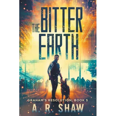 The Bitter Earth: A Post-Apocalyptic Medical Thriller