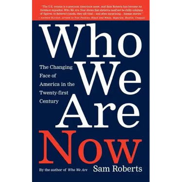 Who We Are Now: The Changing Face of America in the 21st Century