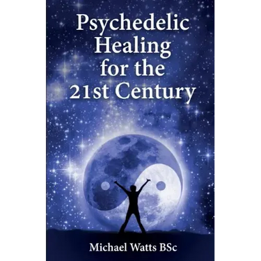 Psychedelic Healing for the 21st Century