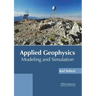 Applied Geophysics: Modeling and Simulation
