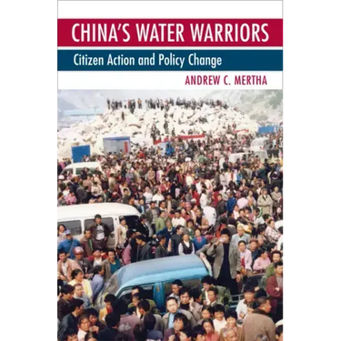 China's Water Warriors: Citizen Action and Policy Change