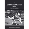 An Old Man's Museum Under Construction