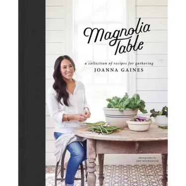 Magnolia Table: A Collection of Recipes for Gathering
