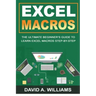 Excel Macros: The Ultimate Beginner's Guide to Learn Excel Macros Step by Step