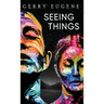Seeing Things
