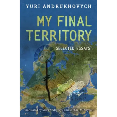 My Final Territory: Selected Essays