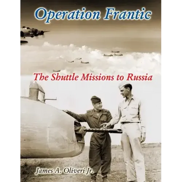 Operation Frantic: The Shuttle Missions to Russia